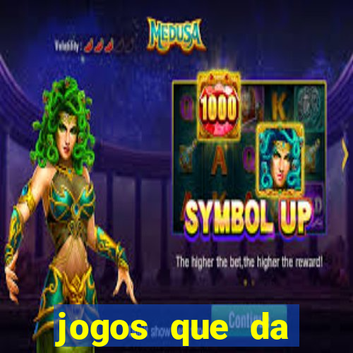 jogos que da dinheiro de verdade sem depositar